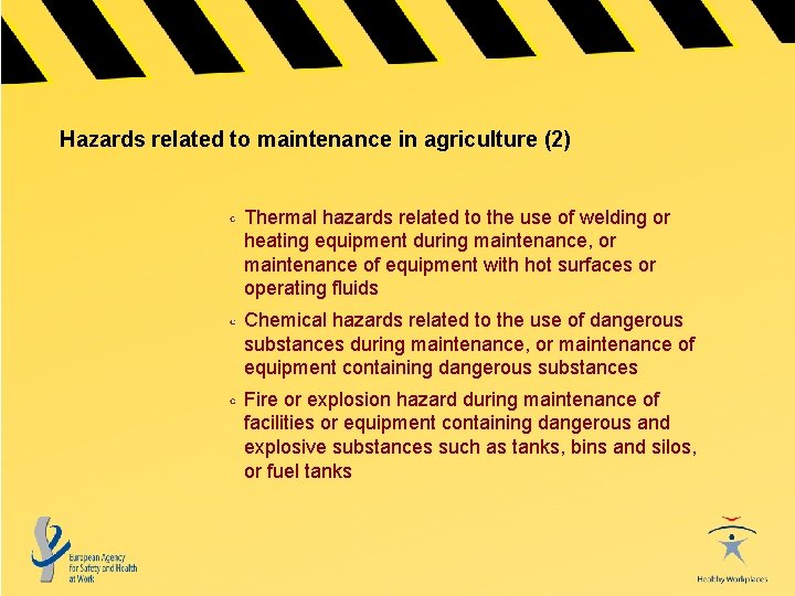 Hazards related to maintenance in agriculture (2) Thermal hazards related to the use of