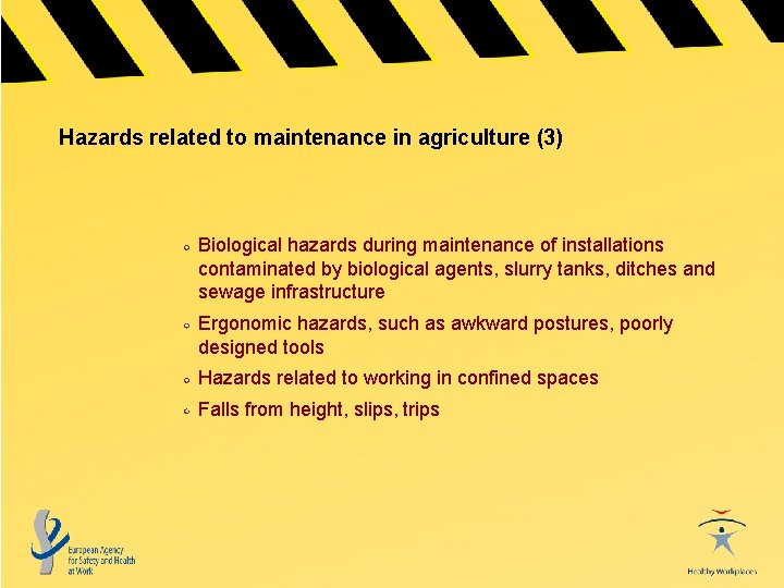 Hazards related to maintenance in agriculture (3) Biological hazards during maintenance of installations contaminated