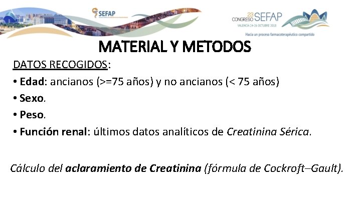 MATERIAL Y METODOS DATOS RECOGIDOS: • Edad: ancianos (>=75 años) y no ancianos (< MATERIAL Y METODOS DATOS RECOGIDOS: • Edad: ancianos (>=75 años) y no ancianos (<