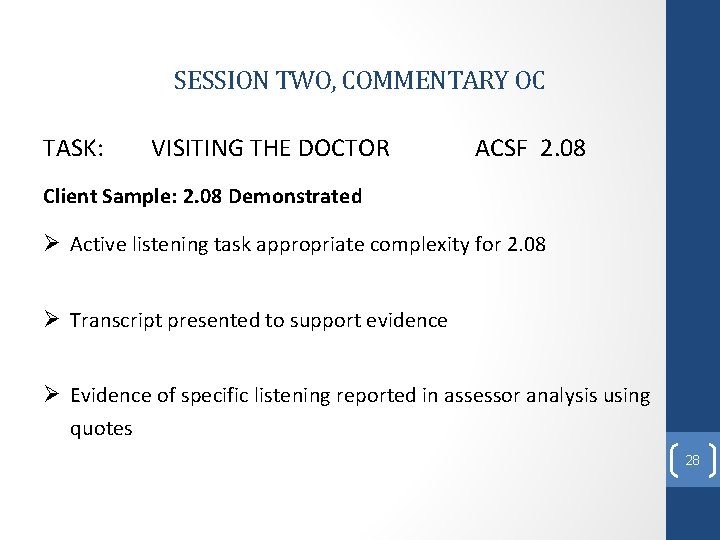 SESSION TWO, COMMENTARY OC TASK: VISITING THE DOCTOR ACSF 2. 08 Client Sample: 2.