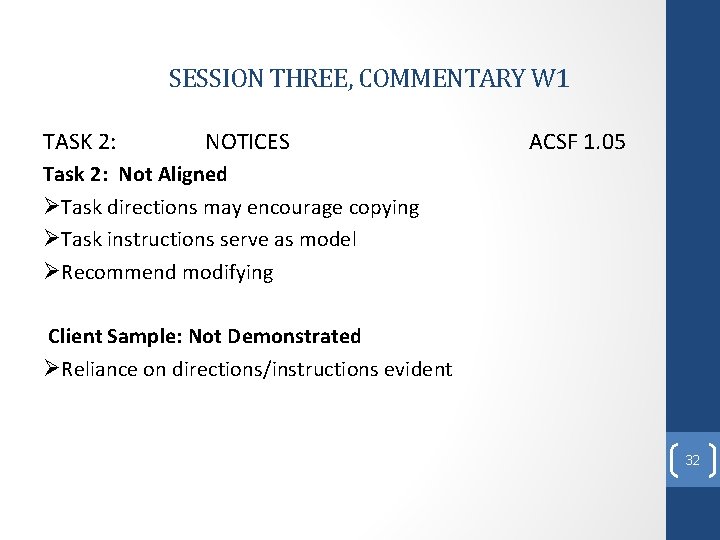 SESSION THREE, COMMENTARY W 1 TASK 2: NOTICES ACSF 1. 05 Task 2: Not