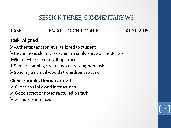 SESSION THREE, COMMENTARY W 3 TASK 1: EMAIL TO CHILDCARE ACSF 2. 05 Task: