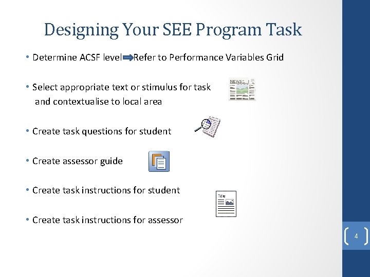 Designing Your SEE Program Task • Determine ACSF level Refer to Performance Variables Grid