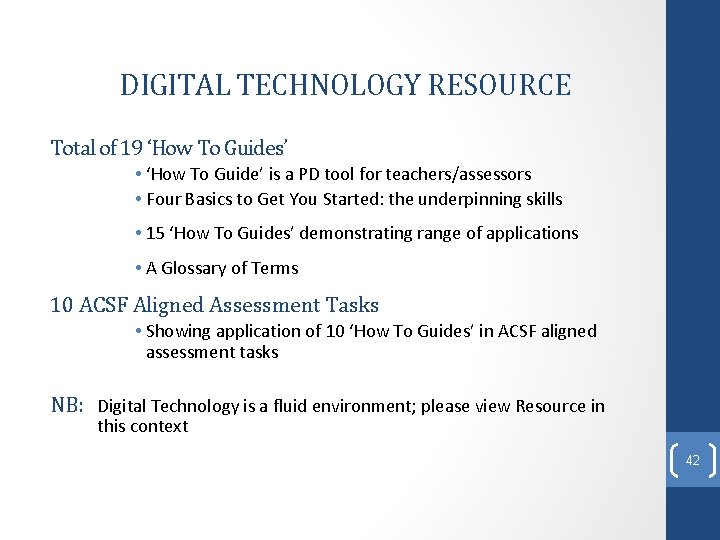DIGITAL TECHNOLOGY RESOURCE Total of 19 ‘How To Guides’ • ‘How To Guide’ is