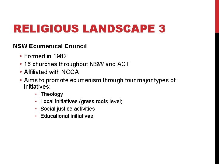 RELIGIOUS LANDSCAPE 3 NSW Ecumenical Council • • Formed in 1982 16 churches throughout RELIGIOUS LANDSCAPE 3 NSW Ecumenical Council • • Formed in 1982 16 churches throughout