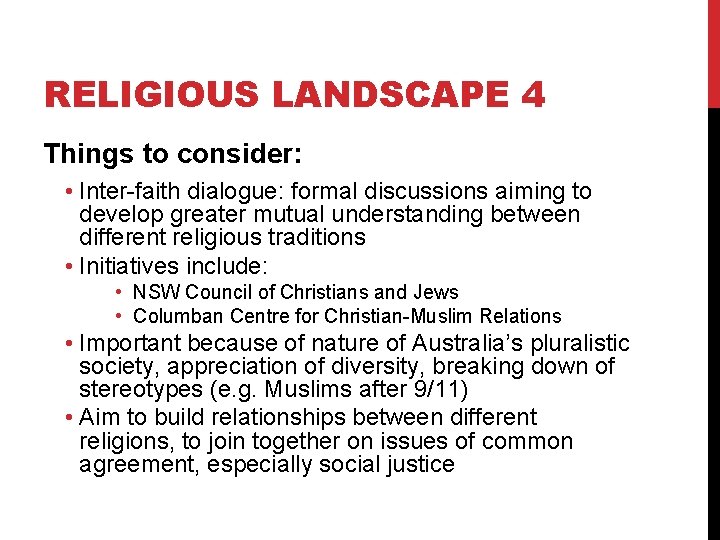RELIGIOUS LANDSCAPE 4 Things to consider: • Inter-faith dialogue: formal discussions aiming to develop RELIGIOUS LANDSCAPE 4 Things to consider: • Inter-faith dialogue: formal discussions aiming to develop