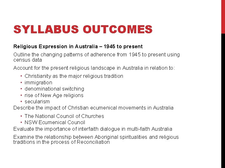 SYLLABUS OUTCOMES Religious Expression in Australia – 1945 to present Outline the changing patterns SYLLABUS OUTCOMES Religious Expression in Australia – 1945 to present Outline the changing patterns