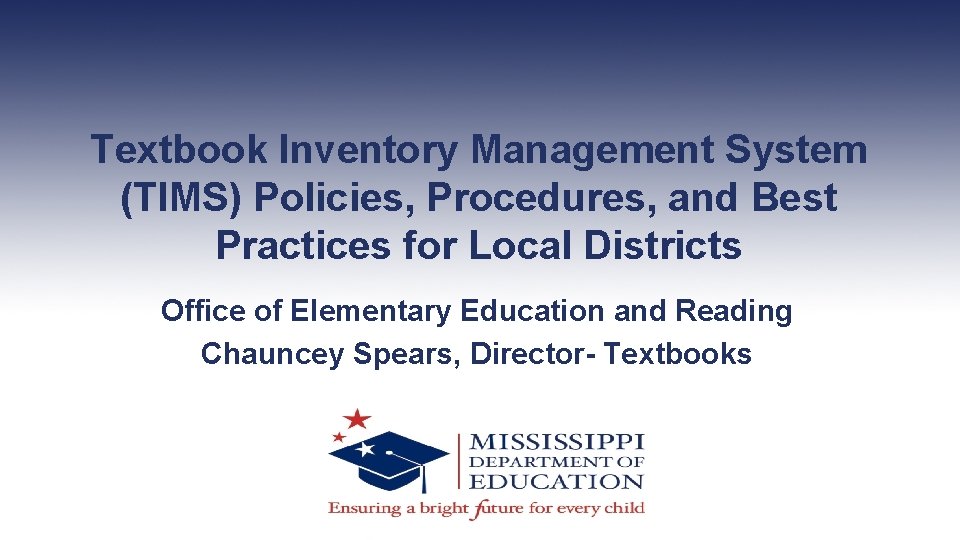 Textbook Inventory Management System (TIMS) Policies, Procedures, and Best Practices for Local Districts Office