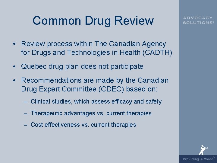 Common Drug Review • Review process within The Canadian Agency for Drugs and Technologies