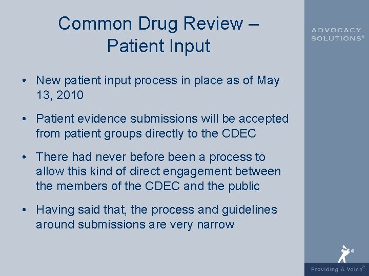 Common Drug Review – Patient Input • New patient input process in place as