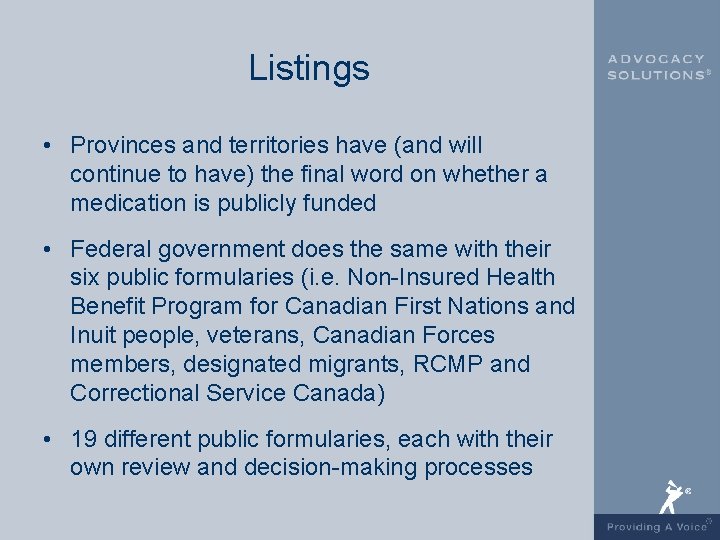 Listings • Provinces and territories have (and will continue to have) the final word