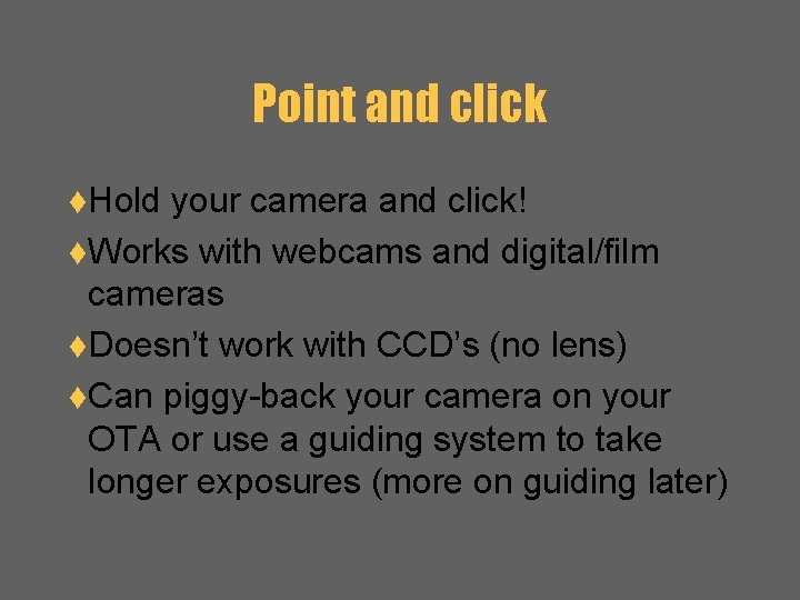Point and click t. Hold your camera and click! t. Works with webcams and
