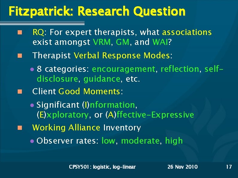 Fitzpatrick: Research Question RQ: For expert therapists, what associations exist amongst VRM, GM, and