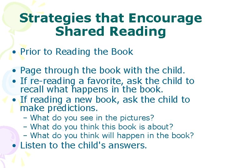 Strategies that Encourage Shared Reading • Prior to Reading the Book • Page through