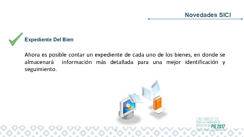 Novedades SICI Expediente Del Bien Ahora es posible contar un expediente de cada uno