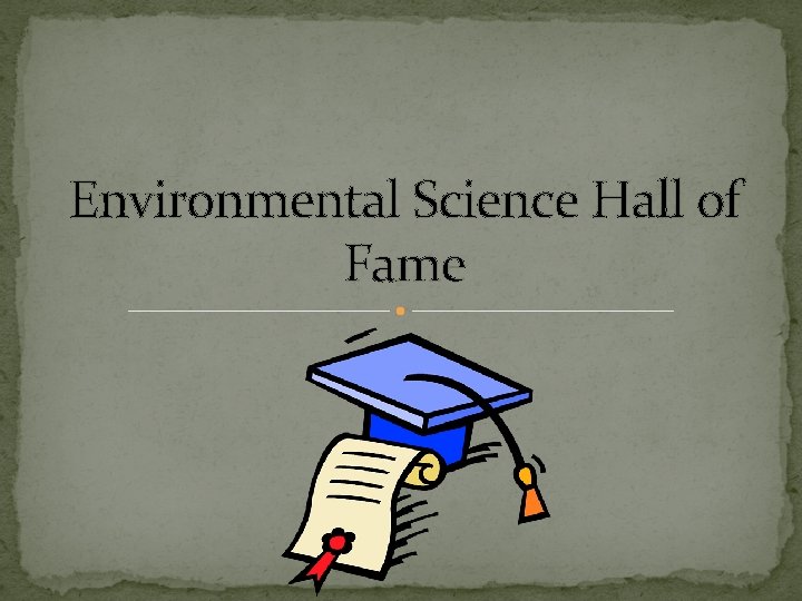 Environmental Science Hall of Fame 