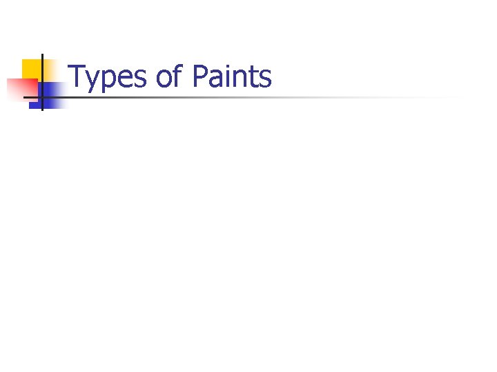 Types of Paints 