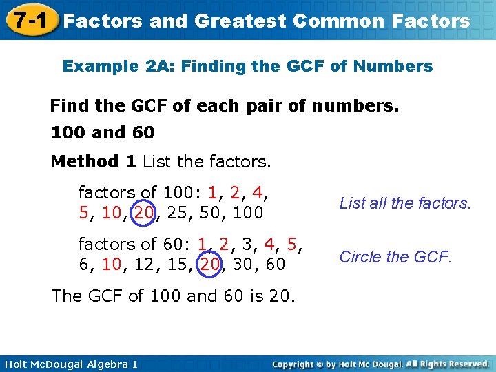 7 -1 Factors and Greatest Common Factors Example 2 A: Finding the GCF of 7 -1 Factors and Greatest Common Factors Example 2 A: Finding the GCF of