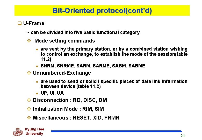 Bit-Oriented protocol(cont’d) q U-Frame ~ can be divided into five basic functional category v