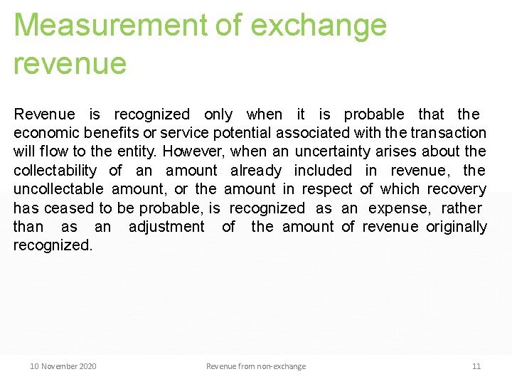Measurement of exchange revenue Revenue is recognized only when it is probable that the Measurement of exchange revenue Revenue is recognized only when it is probable that the