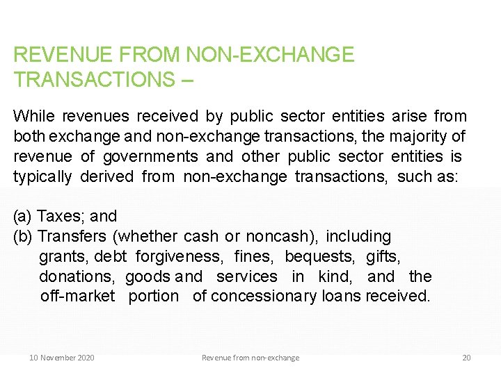 REVENUE FROM NON-EXCHANGE TRANSACTIONS – IPSAS 23 While revenues received by public sector entities REVENUE FROM NON-EXCHANGE TRANSACTIONS – IPSAS 23 While revenues received by public sector entities