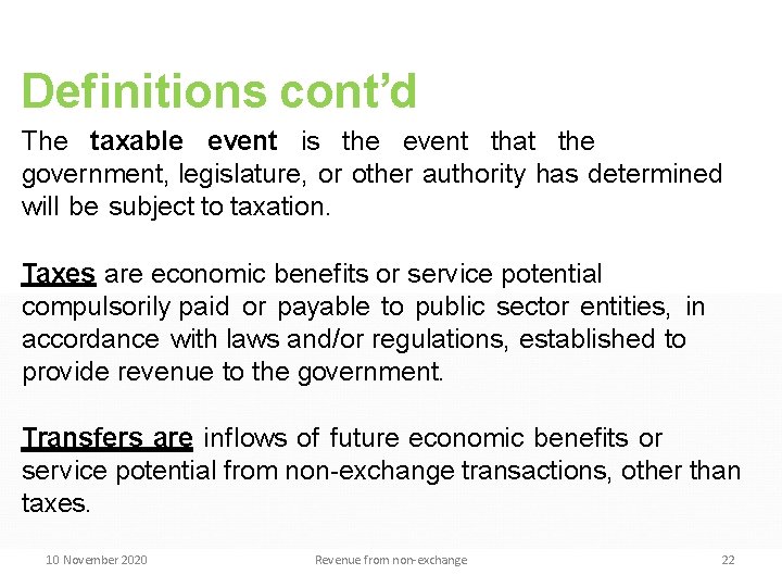 Definitions cont’d The taxable event is the event that the government, legislature, or other Definitions cont’d The taxable event is the event that the government, legislature, or other