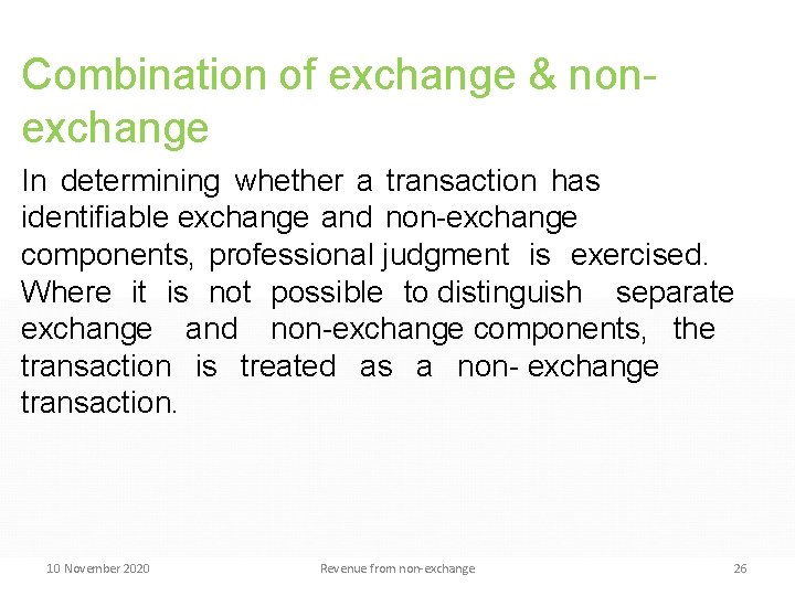 Combination of exchange & nonexchange transactions In determining whether a transaction has identifiable exchange Combination of exchange & nonexchange transactions In determining whether a transaction has identifiable exchange
