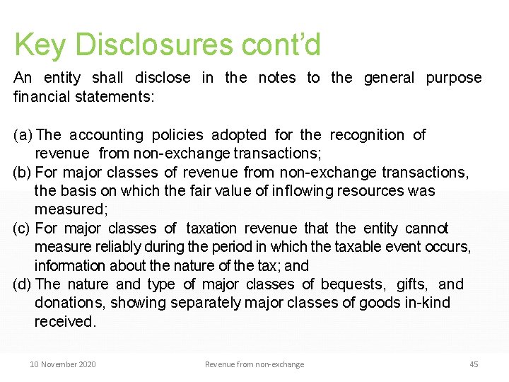 Key Disclosures cont’d An entity shall disclose in the notes to the general purpose Key Disclosures cont’d An entity shall disclose in the notes to the general purpose