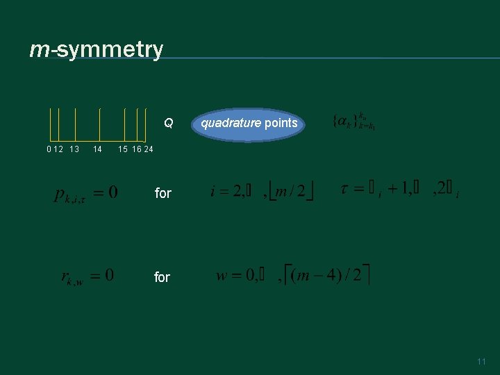 m-symmetry Q 0 12 13 14 quadrature points 15 16 24 for 11 