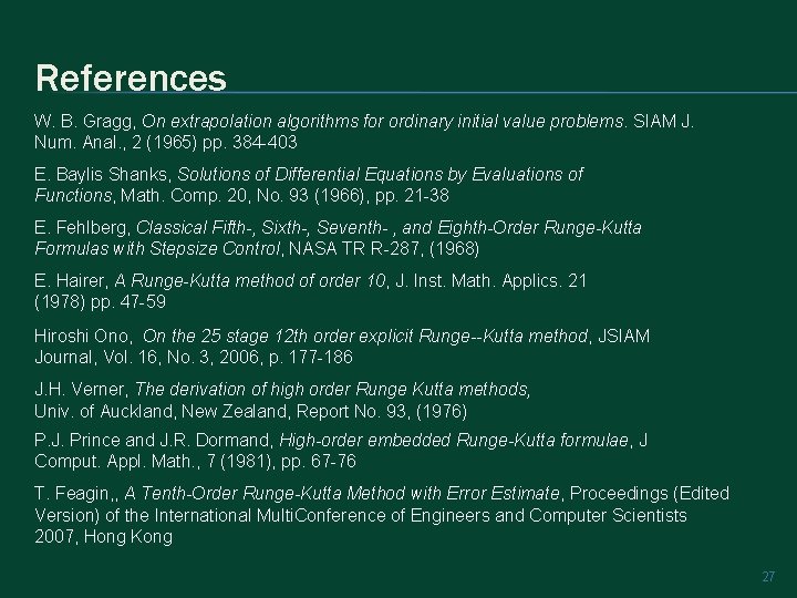 References W. B. Gragg, On extrapolation algorithms for ordinary initial value problems. SIAM J.