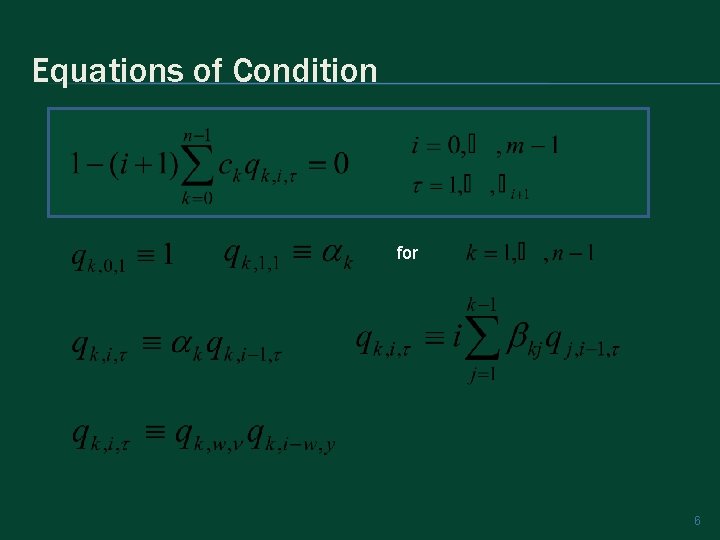 Equations of Condition for 6 