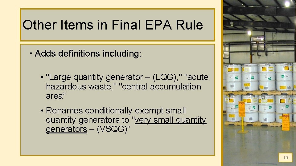 Other Items in Final EPA Rule • Adds definitions including: • "Large quantity generator Other Items in Final EPA Rule • Adds definitions including: • "Large quantity generator