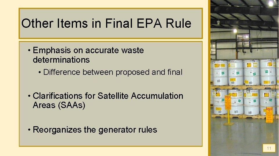 Other Items in Final EPA Rule • Emphasis on accurate waste determinations • Difference Other Items in Final EPA Rule • Emphasis on accurate waste determinations • Difference