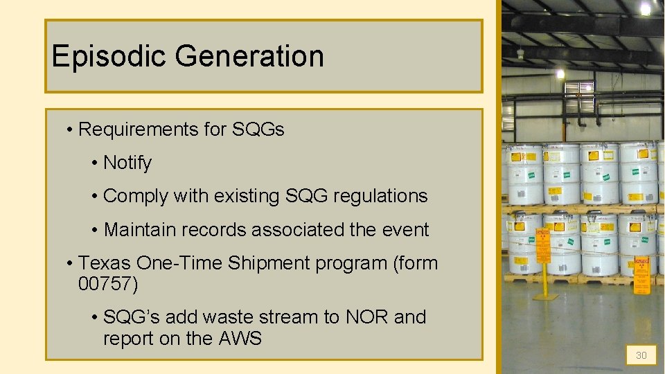 Episodic Generation • Requirements for SQGs • Notify • Comply with existing SQG regulations Episodic Generation • Requirements for SQGs • Notify • Comply with existing SQG regulations
