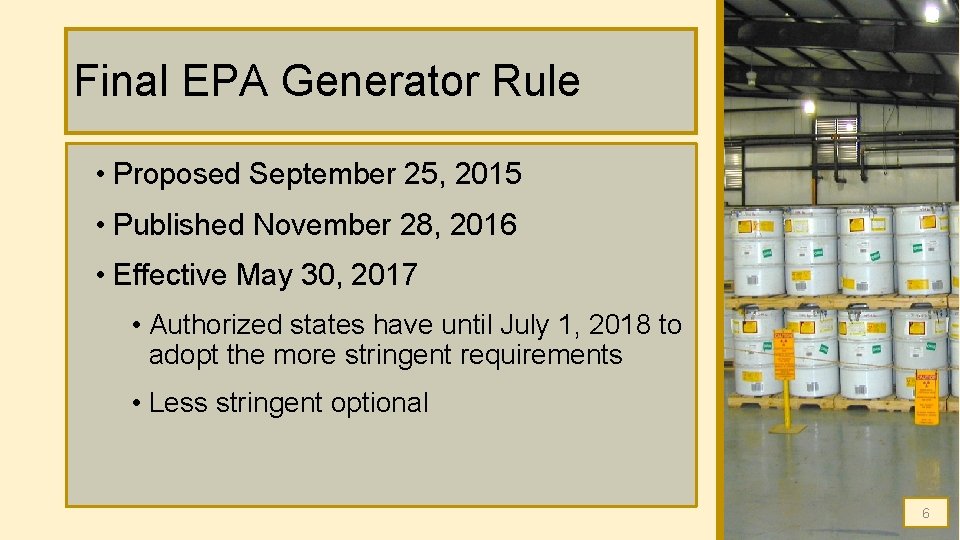 Final EPA Generator Rule • Proposed September 25, 2015 • Published November 28, 2016 Final EPA Generator Rule • Proposed September 25, 2015 • Published November 28, 2016