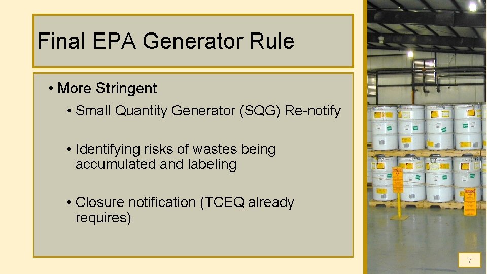Final EPA Generator Rule • More Stringent • Small Quantity Generator (SQG) Re-notify • Final EPA Generator Rule • More Stringent • Small Quantity Generator (SQG) Re-notify •