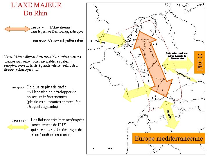 L’AXE MAJEUR Du Rhin L’Axe rhénan dans lequel les flux sont gigantesques Carte 2