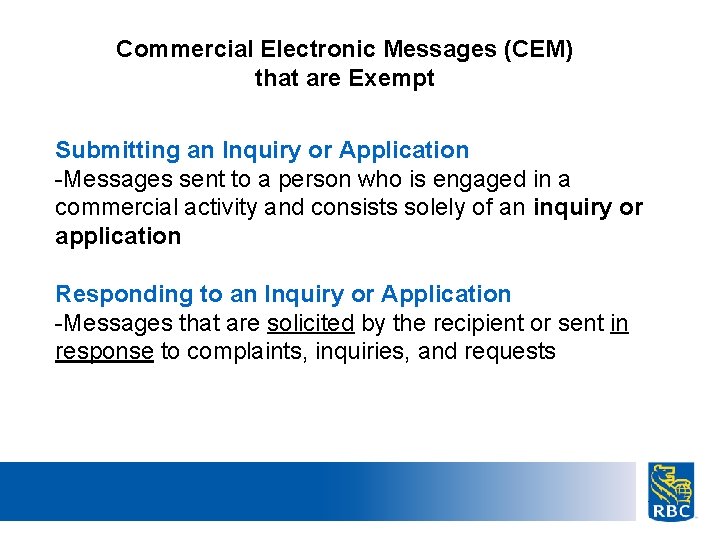 Commercial Electronic Messages (CEM) that are Exempt Submitting an Inquiry or Application -Messages sent