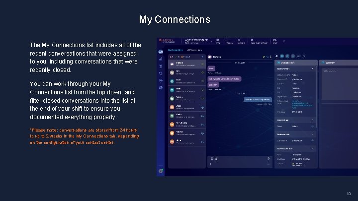 My Connections The My Connections list includes all of the recent conversations that were