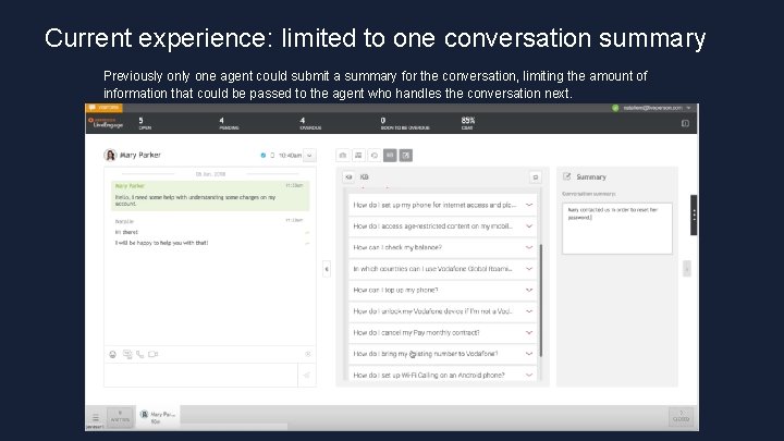 Current experience: limited to one conversation summary Previously one agent could submit a summary