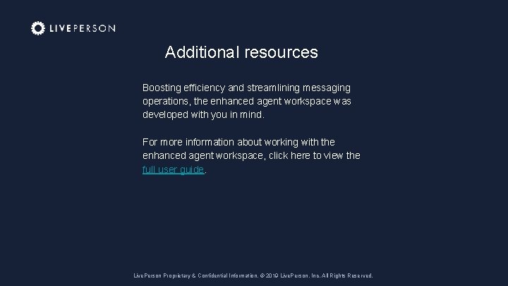 Additional resources Boosting efficiency and streamlining messaging operations, the enhanced agent workspace was developed