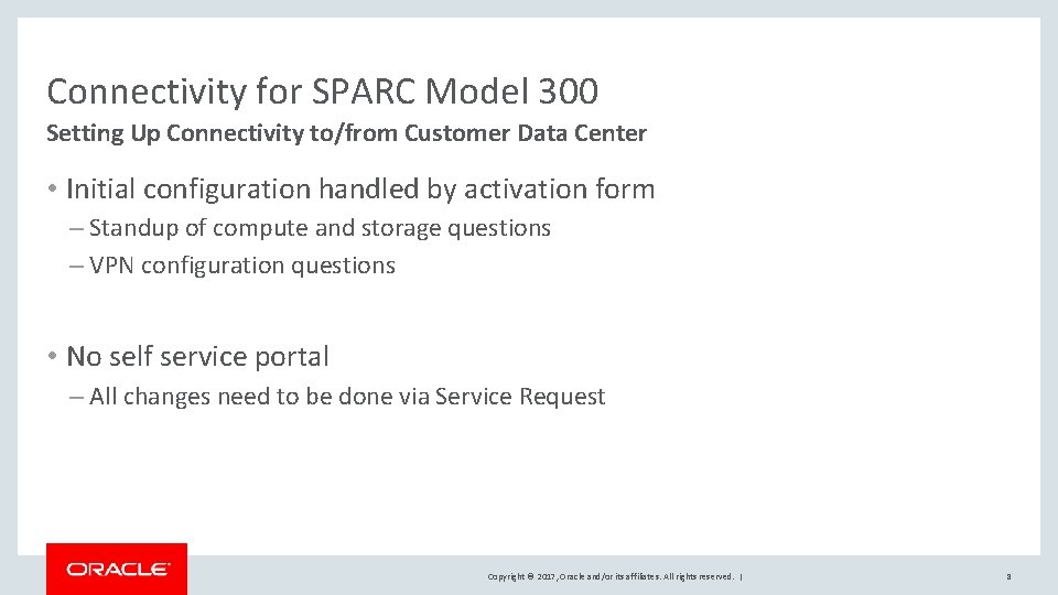 Connectivity for SPARC Model 300 Setting Up Connectivity to/from Customer Data Center • Initial