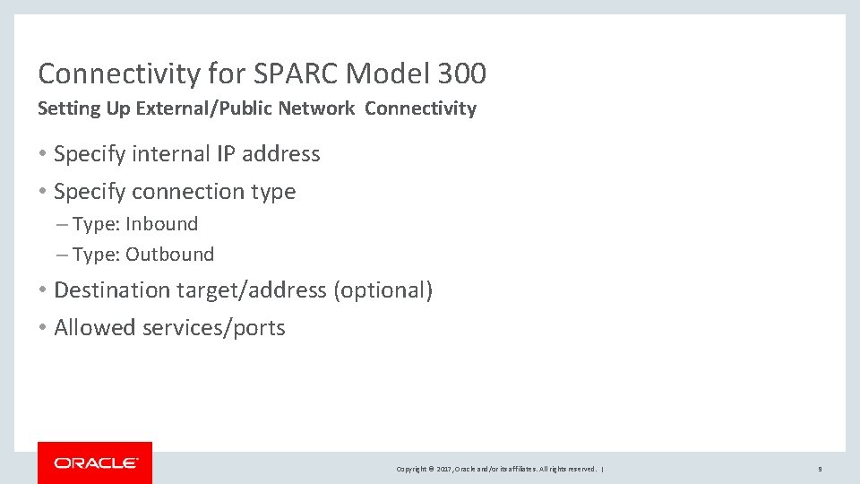 Connectivity for SPARC Model 300 Setting Up External/Public Network Connectivity • Specify internal IP