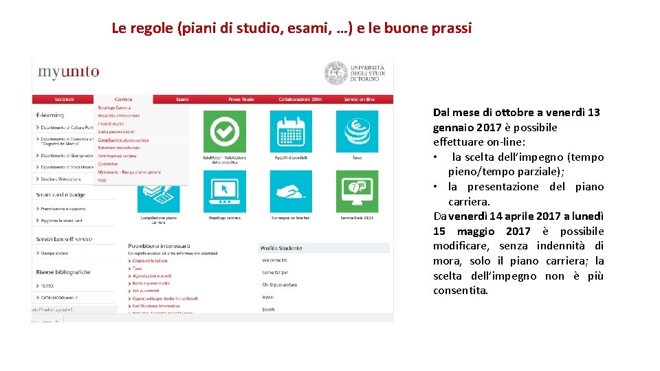 Le regole (piani di studio, esami, …) e le buone prassi Dal mese di