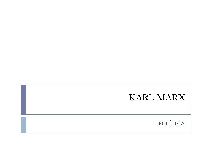 KARL MARX POLÍTICA 