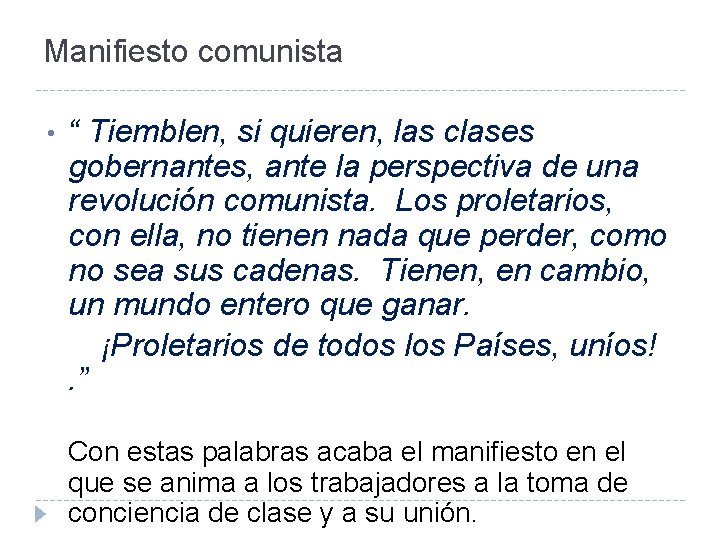 Manifiesto comunista “ Tiemblen, si quieren, las clases gobernantes, ante la perspectiva de una