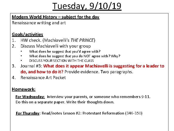 Tuesday, 9/10/19 Modern World History – subject for the day Renaissance writing and art