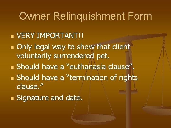Owner Relinquishment Form n n n VERY IMPORTANT!! Only legal way to show that