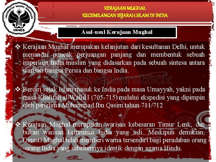 KERAJAAN MUGHAL KEGEMILANGAN SEJARAH ISLAM DI INDIA Asal-usul Kerajaan Mughal v Kerajaan Mughal merupakan