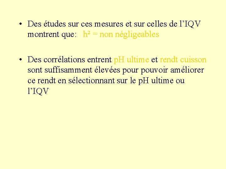  • Des études sur ces mesures et sur celles de l’IQV montrent que: